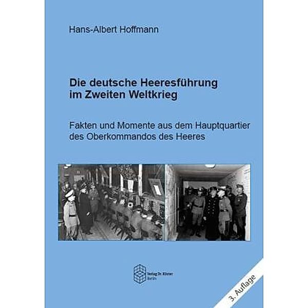 Die deutsche Heeresführung im Zweiten Weltkrieg, Hans-Albert Hoffmann