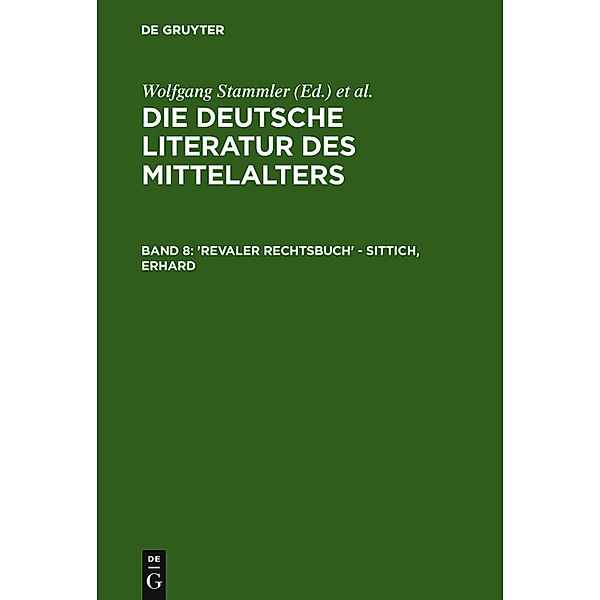 Die deutsche Literatur des Mittelalters / Band 8 / 'Revaler Rechtsbuch' - Sittich, Erhard