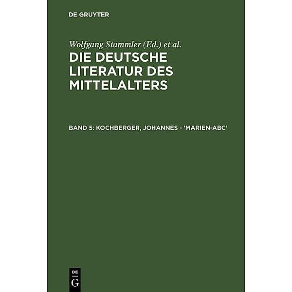 Die deutsche Literatur des Mittelalters - Kochberger, Johannes - 'Marien-ABC'