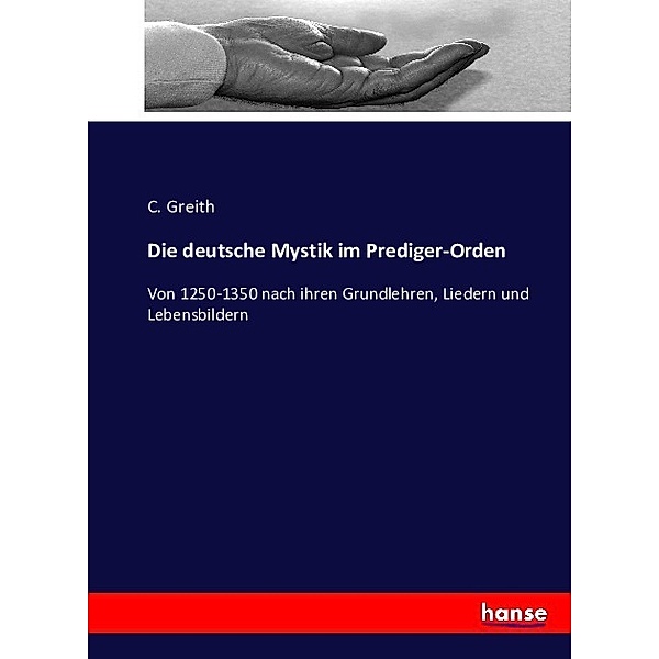 Die deutsche Mystik im Prediger-Orden, C. Greith