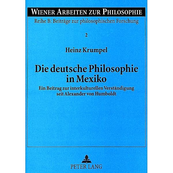 Die deutsche Philosophie in Mexiko, Heinz Krumpel