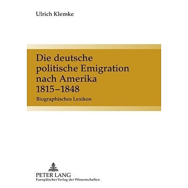 Die deutsche politische Emigration nach Amerika 1815-1848, Ulrich Klemke