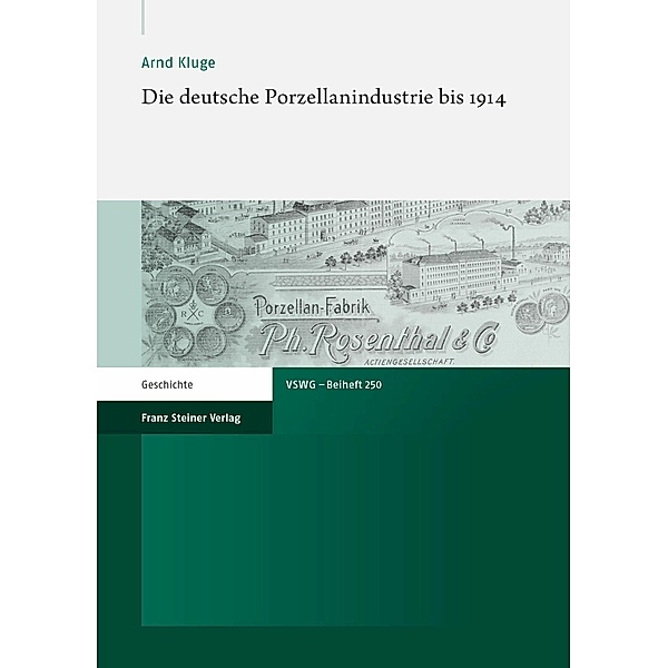 Die deutsche Porzellanindustrie bis 1914, Arnd Kluge