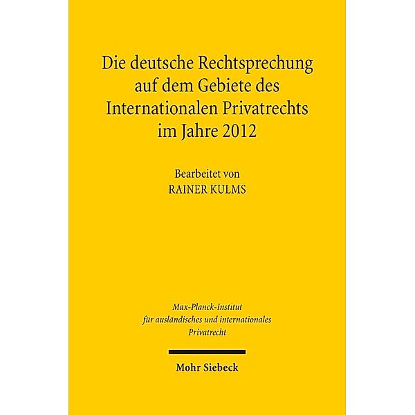 Die deutsche Rechtsprechung auf dem Gebiete des Internationalen Privatrechts im Jahre 2012