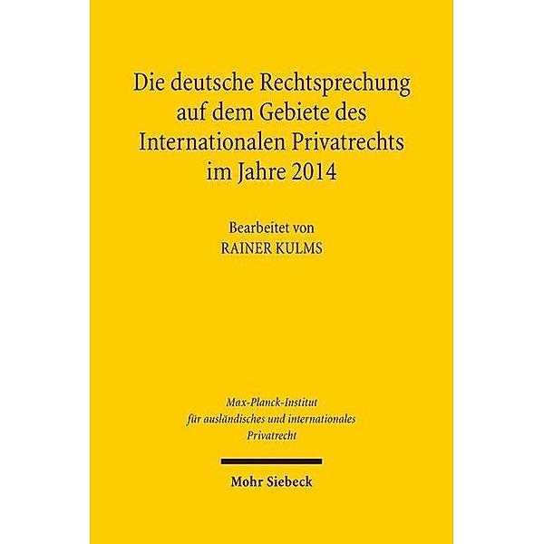 Die deutsche Rechtsprechung auf dem Gebiete des Internationalen Privatrechts im Jahre 2014