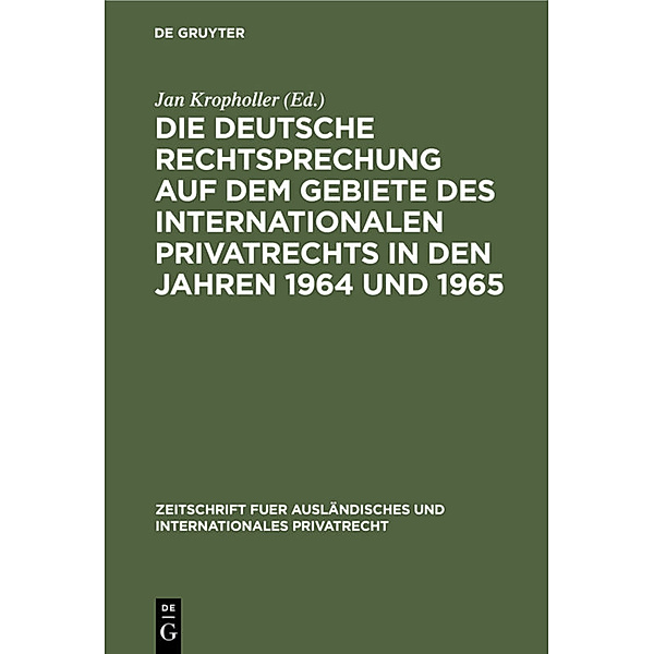Die deutsche Rechtsprechung auf dem Gebiete des Internationalen Privatrechts in den Jahren 1964 und 1965