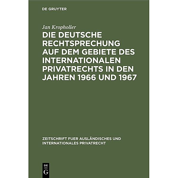 Die deutsche Rechtsprechung auf dem Gebiete des Internationalen Privatrechts in den Jahren 1966 und 1967