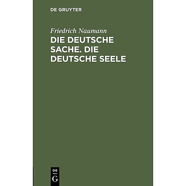 Die deutsche Sache. Die deutsche Seele, Friedrich Naumann