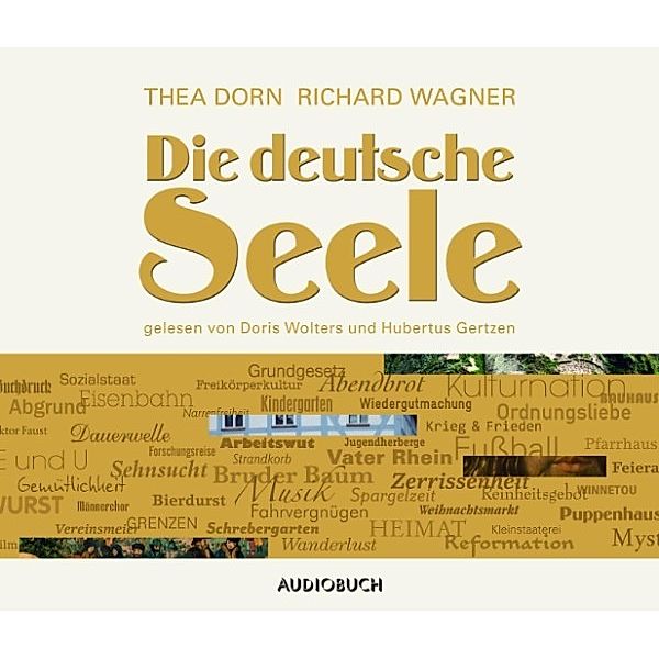 Die deutsche Seele, Richard Wagner, Thea Dorn