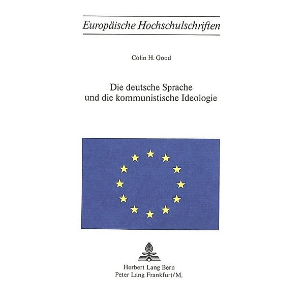 Die deutsche Sprache und die kommunistische Ideologie, Colin H. Good