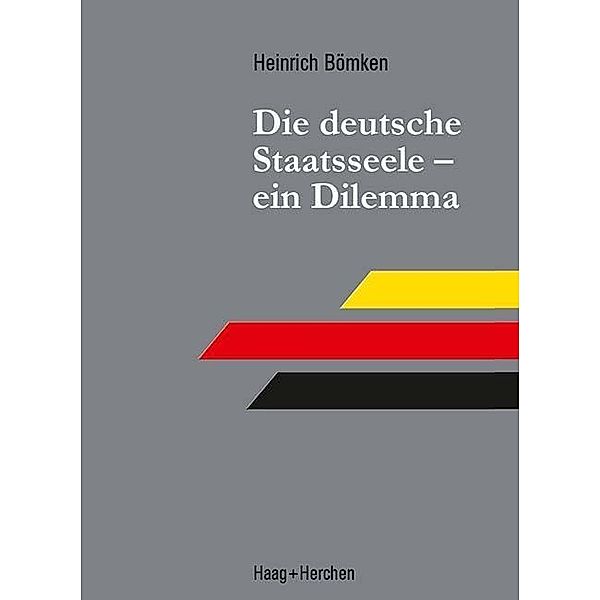 Die deutsche Staatsseele - ein Dilemma, Heinrich Bömken