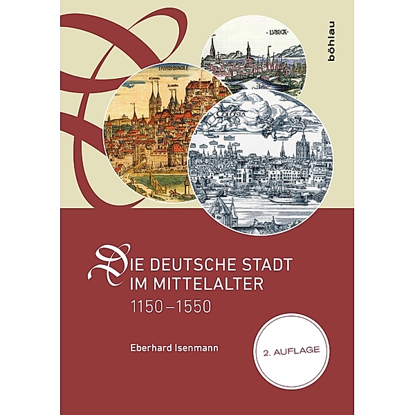 Die deutsche Stadt im Mittelalter 1150-1550, Eberhard Isenmann