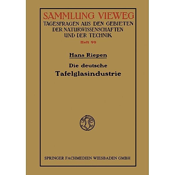 Die deutsche Tafelglasindustrie, Hans Riepen