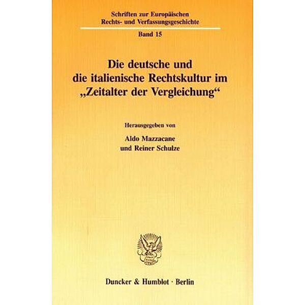 Die deutsche und die italienische Rechtskultur im »Zeitalter der Vergleichung«.