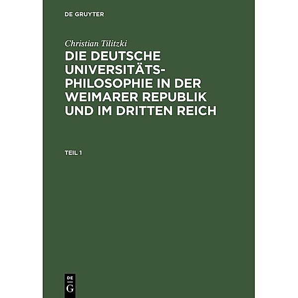 Die deutsche Universitätsphilosophie in der Weimarer Republik und im Dritten Reich, Christian Tilitzki