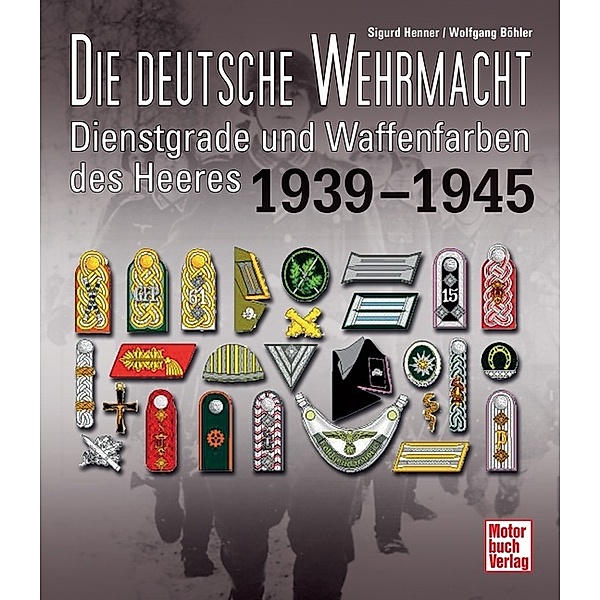 Die deutsche Wehrmacht, Sigurd Henner, Wolfgang Böhler