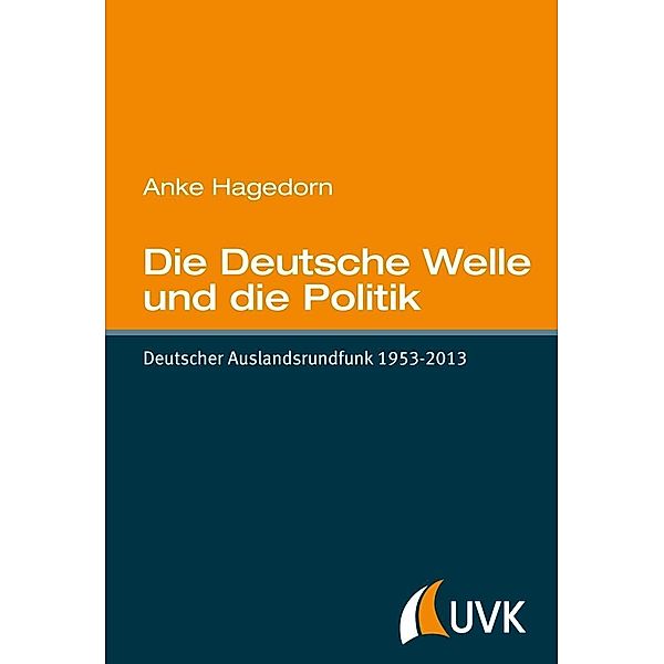 Die Deutsche Welle und die Politik, Anke Hagedorn