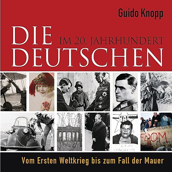 Die Deutschen, Guido Knopp, Peter Arens, Stefan Brauburger