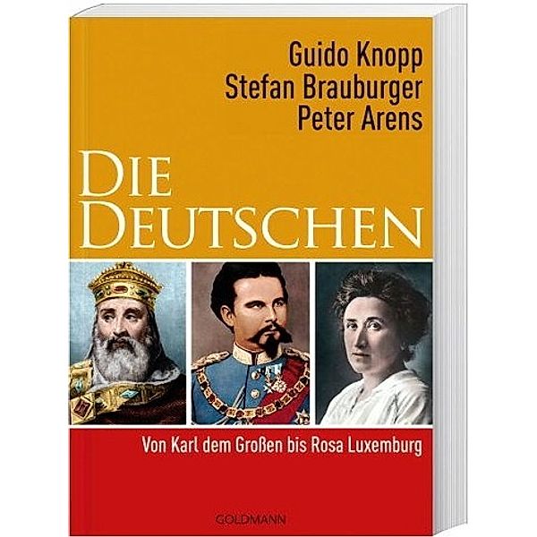 Die Deutschen, Guido Knopp, Stefan Brauburger, Peter Arens