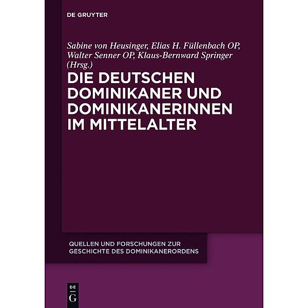 Die deutschen Dominikaner und Dominikanerinnen im Mittelalter / Quellen und Forschungen zur Geschichte des Dominikanerordens - Neue Folge Bd.21