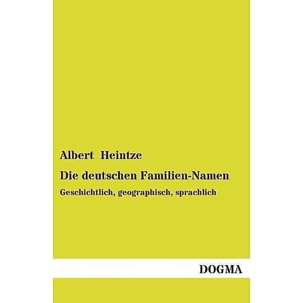 Die deutschen Familien-Namen, Albert Heintze