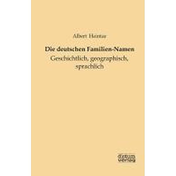 Die deutschen Familien-Namen, Albert Heintze