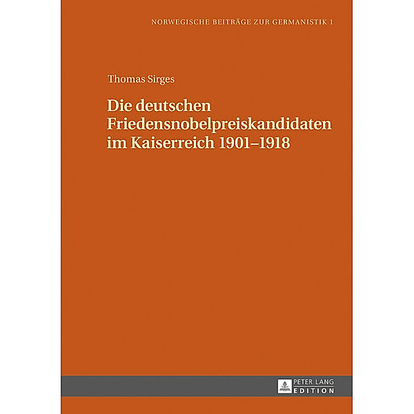 Die deutschen Friedensnobelpreiskandidaten im Kaiserreich 1901-1918, Thomas Sirges