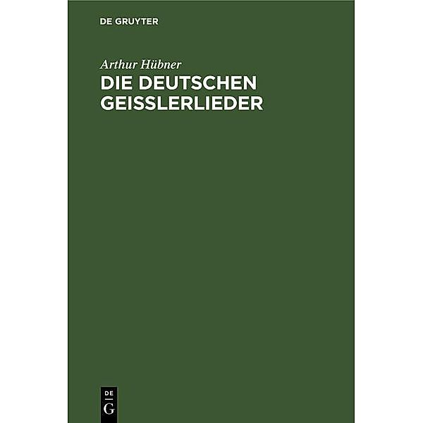 Die deutschen Geisslerlieder, Arthur Hübner