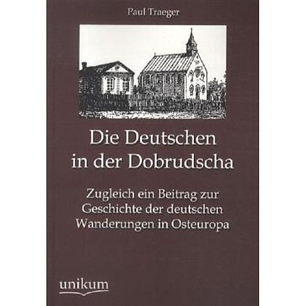 Die Deutschen in der Dobrudscha, Paul Traeger