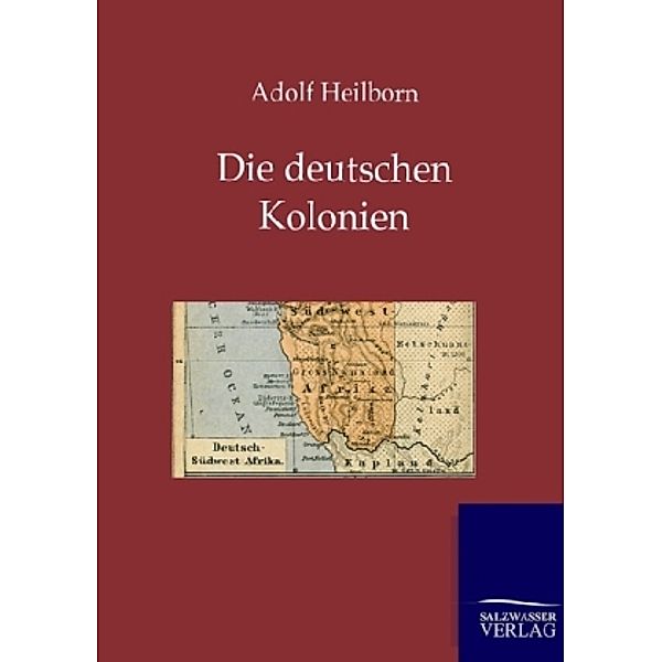 Die deutschen Kolonien (Land und Leute), Adolf Heilborn