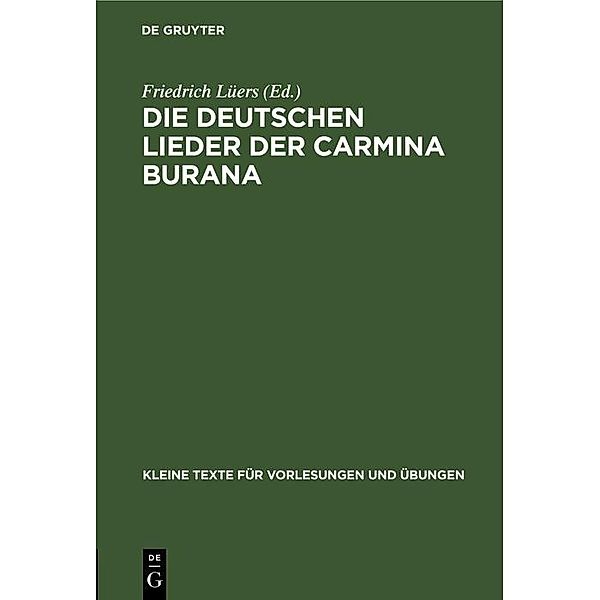 Die deutschen Lieder der Carmina Burana / Kleine Texte für Vorlesungen und Übungen Bd.148