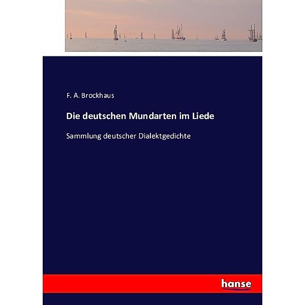 Die deutschen Mundarten im Liede