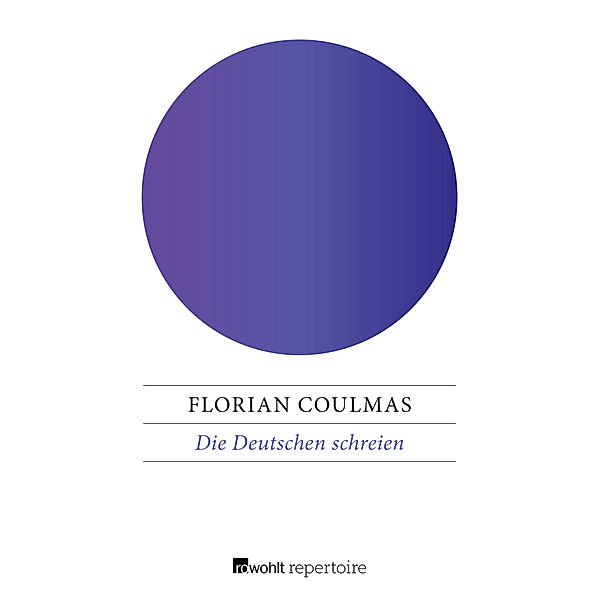 Die Deutschen schreien, Florian Coulmas