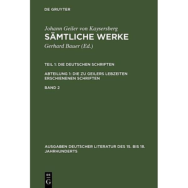 Die deutschen Schriften / Ausgaben deutscher Literatur des 15. bis 18. Jahrhunderts Bd.139, Johannes Geiler von Kaysersberg
