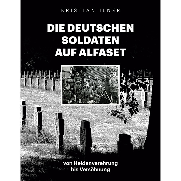 Die deutschen Soldaten auf Alfaset, Kristian Ilner