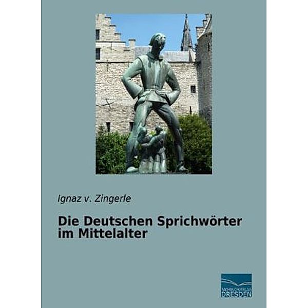 Die Deutschen Sprichwörter im Mittelalter