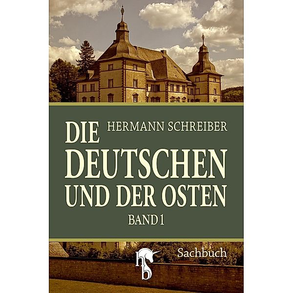 Die Deutschen und der Osten, Hermann Schreiber