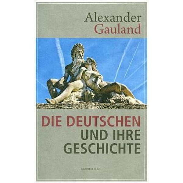 Die Deutschen und ihre Geschichte, Alexander Gauland