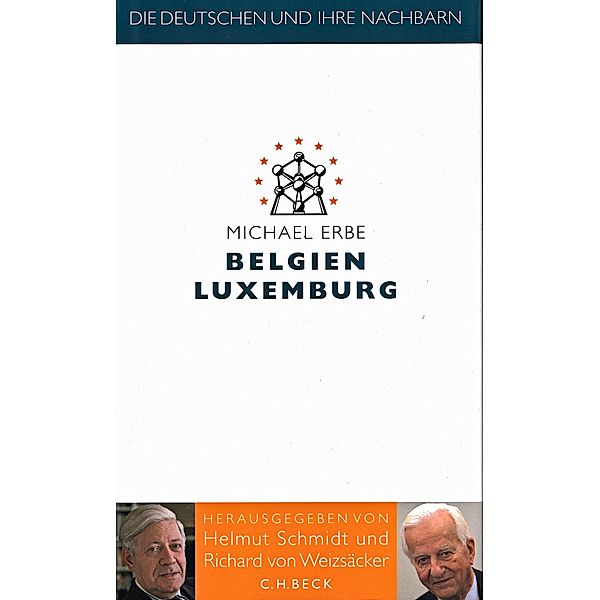 Die Deutschen und ihre Nachbarn: Belgien, Luxemburg, Michael Erbe