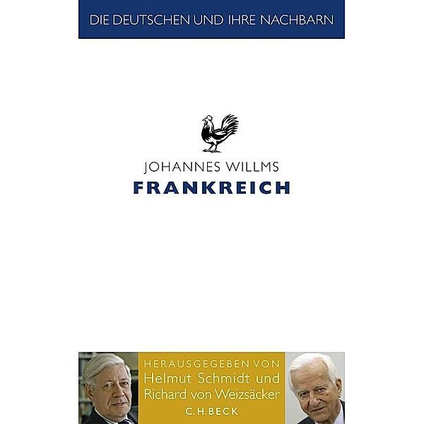 Die Deutschen und ihre Nachbarn: Frankreich, Johannes Willms