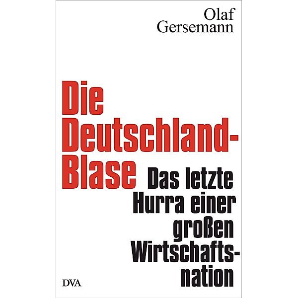 Die Deutschland-Blase, Olaf Gersemann