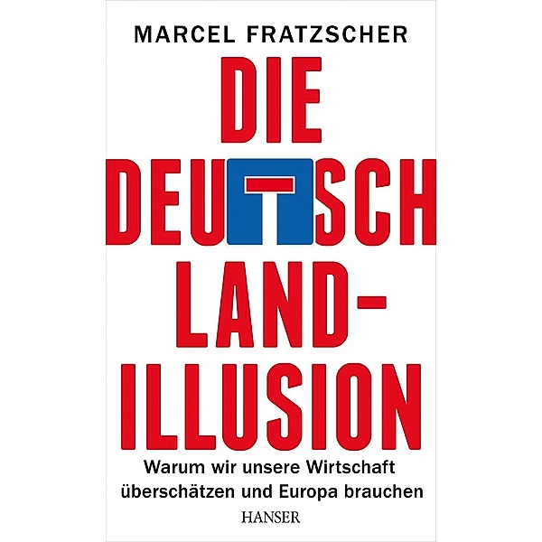 Die Deutschland-Illusion, Marcel Fratzscher