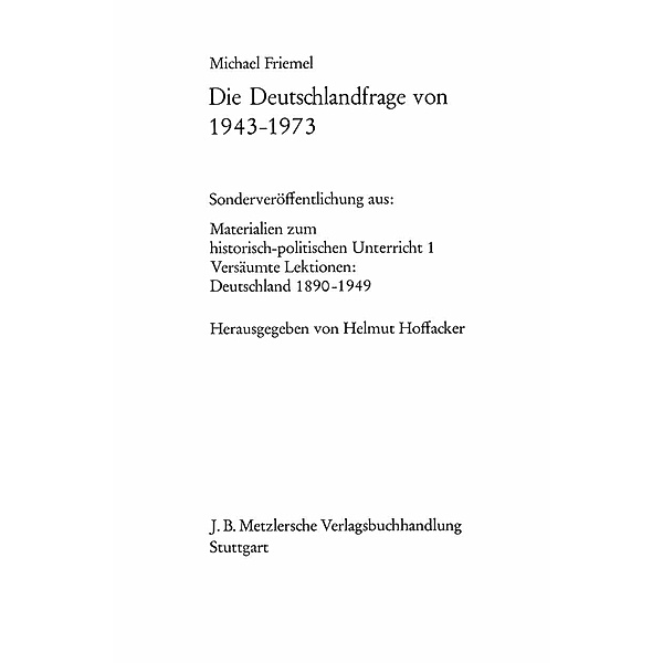 Die Deutschlandfrage von 1943-1973, Michael Friemel