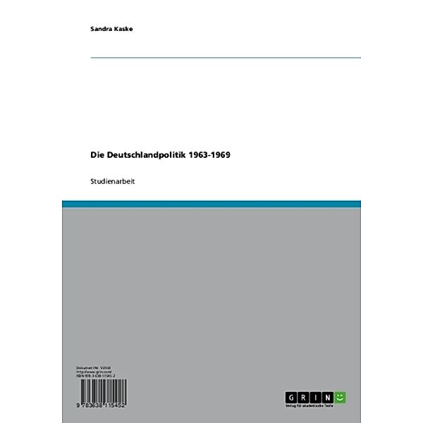 Die Deutschlandpolitik 1963-1969, Sandra Kaske