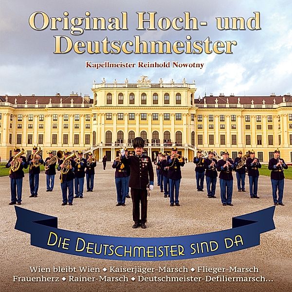 Die Deutschmeister Sind Da-Instrumental, Original Hoch- Und Deutschmeister