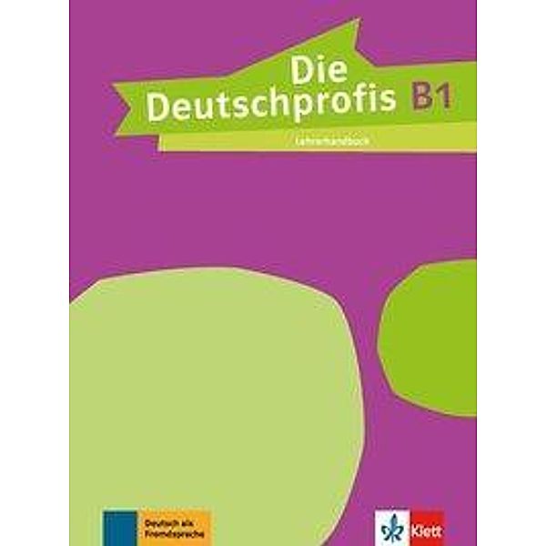 Die Deutschprofis: .B1 Lehrerhandbuch, Tünde Sárvári