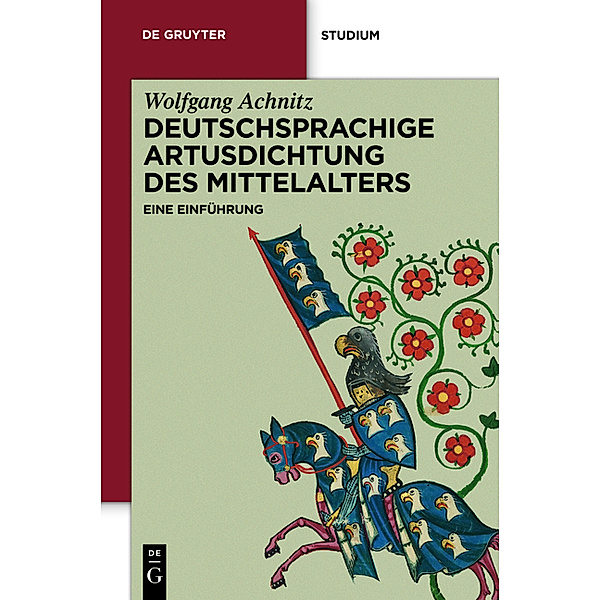 Die deutschsprachige Artusdichtung des Mittelalters, Wolfgang Achnitz