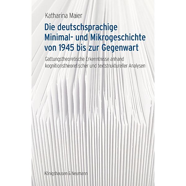Die deutschsprachige Minimal- und Mikrogeschichte von 1945 bis zur Gegenwart, Katharina Maier