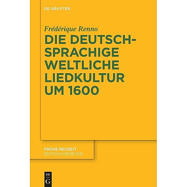 Die deutschsprachige weltliche Liedkultur um 1600, Frédérique Renno