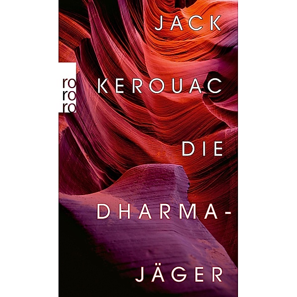 Die Dharmajäger / rororo Taschenbücher Bd.25397, Jack Kerouac